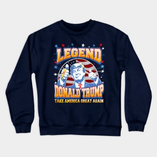 Legend Trump, Take America Great Again 2024 Crewneck Sweatshirt